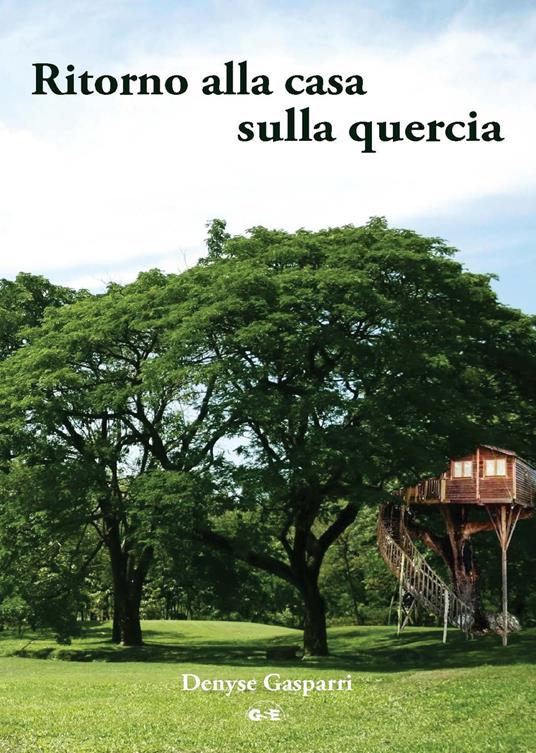 Ritorno alla casa sulla quercia - Denyse Gasparri - copertina