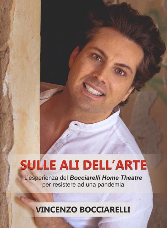 Sulle ali dell'arte. L'esperienza del «Bocciarelli home theatre» per sopravvivere ad una pandemia - Vincenzo Bocciarelli - copertina