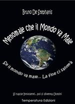 Menomale che il mondo va male