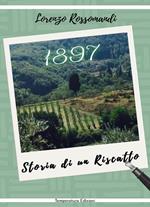 1897. Storia di un riscatto