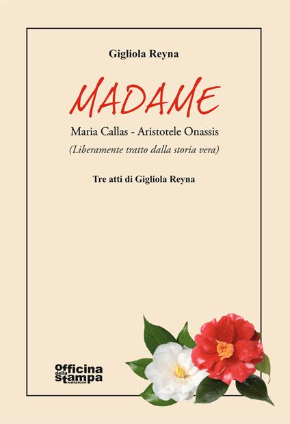 Madame. Maria Callas-Aristotele Onassis. Ediz. ampliata - Gigliola Reyna - copertina