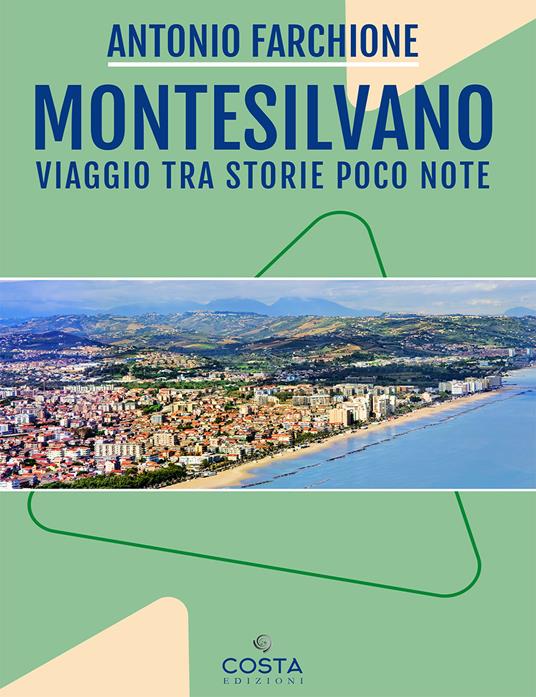 Montesilvano. Viaggio tra storie poco note - Antonio Farchione - copertina