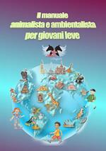 Il manuale animalista e ambientalista per giovani leve