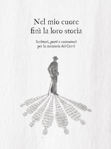 Nel mio cuore finì la loro storia. Scrittori, poeti e cantautori per la memoria dei Cervi - copertina