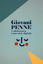 Giovani penne. Vol. 1: adolescenza è uno stato digitale, L'.