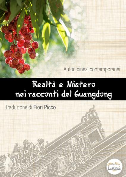 Realtà e mistero nei racconti del Guangdong - Fiori Picco - ebook