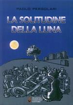 La solitudine della luna