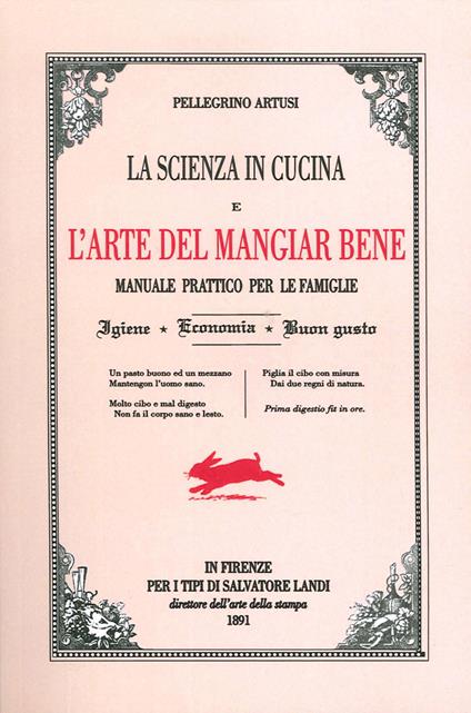 La scienza in cucina e l'arte del mangiare bene. Manuale pratico per le famiglie - Pellegrino Artusi - copertina