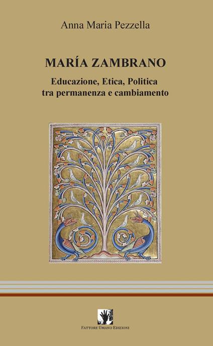 Marìa Zambrano. Educazione, etica, politica tra permanenza e cambiamento - Anna Maria Pezzella - copertina