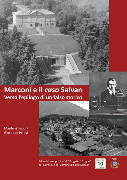 Marconi e il «caso» Salvan. Verso l'epilogo di un falso storico - Marilena Fabbri,Giuseppe Pelosi - copertina