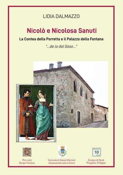 Nicolò e Nicolosa Sanuti. La Contea della Porretta e il Palazzo della Fontana - Lidia Dalmazzo - copertina