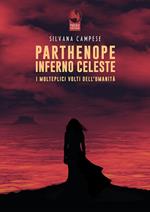 Parthenope Inferno Celeste. I molteplici volti dell'umanità