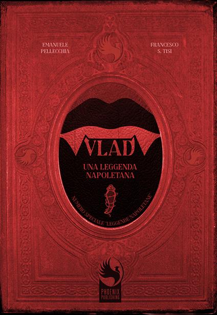 Vlad. Una leggenda napoletana - Emanuele Pellecchia,Francesco Saverio Tisi - copertina