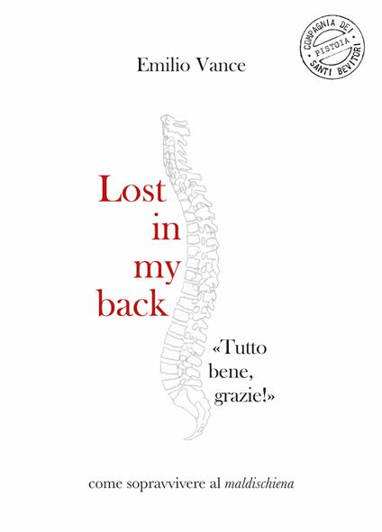 Lost in my back. «Tutto bene, grazie!» Come sopravvivere al maldischiena - Emilio Vance - copertina