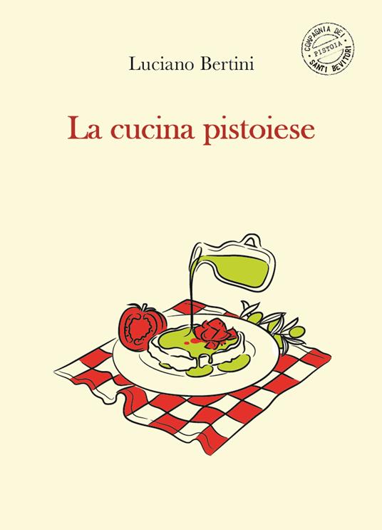 La cucina pistoiese - Luciano Bertini - copertina