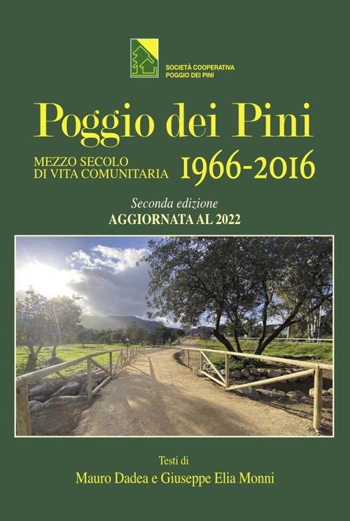 Poggio dei Pini 1966-2016. Mezzo secolo di vita comunitaria - Mauro Dadea,Giuseppe Elia Monni - copertina