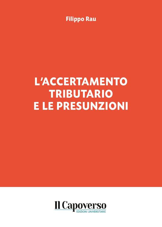 L'accertamento tributario e le presunzioni - Filippo Rau - copertina