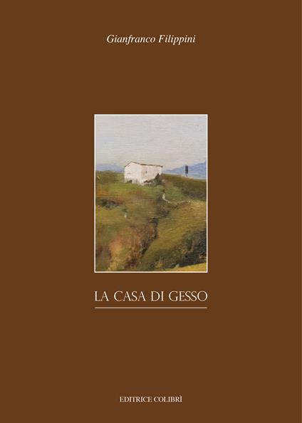 La casa di gesso - Gianfranco Filippini - copertina