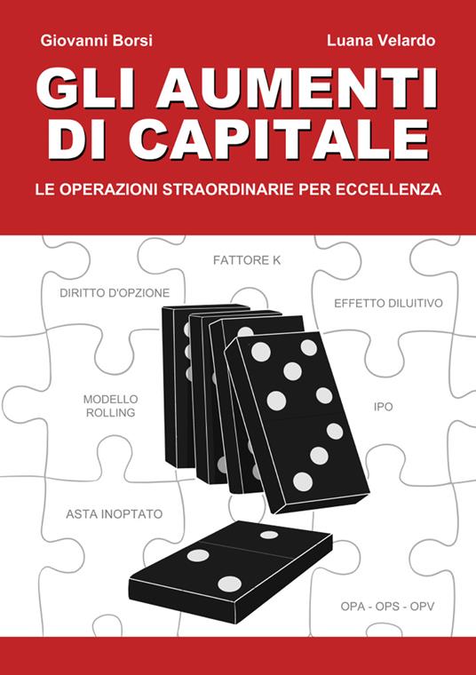 Aumenti di capitale. Le operazioni straordinarie per eccellenza - Giovanni Borsi,Luana Velardo - copertina