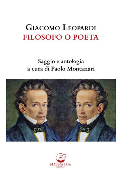 Giacomo Leopardi. Filosofo o poeta. Saggio e antologia. Ediz. critica - copertina