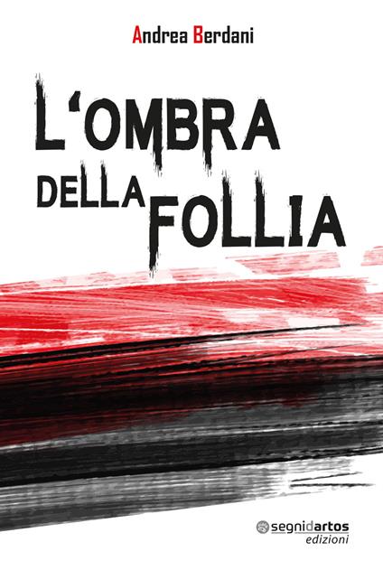 L' ombra della follia - Andrea Berdani - copertina