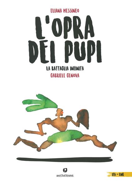 L' opra dei pupi. La battaglia infinita. Testo inglese a fronte - Eliana Messineo - copertina