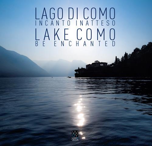 Lago di Como. Incanto inatteso-Lake Como. Be enchanted. Ediz. illustrata - Radulf F. Helmsman - copertina