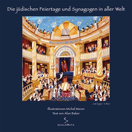 Die jüdischen feiertage und synagogen in aller welt. Jom kippur in Wien. Ediz. illustrata - Michal Meron,Alon Baker - copertina