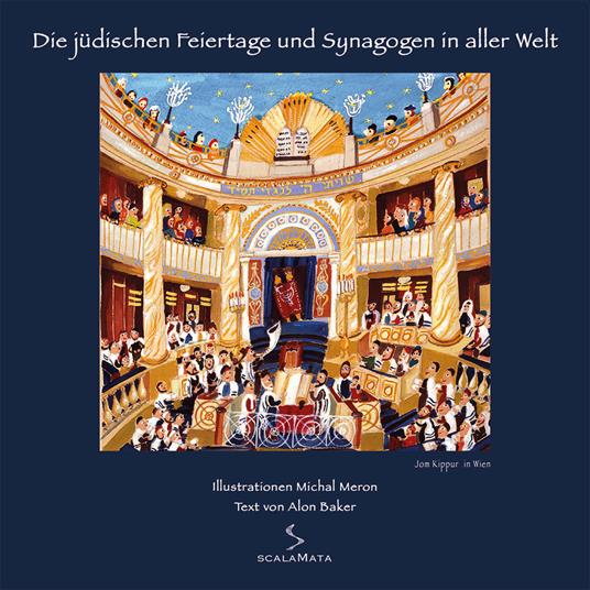 Die jüdischen feiertage und synagogen in aller welt. Jom kippur in Wien. Ediz. illustrata - Michal Meron,Alon Baker - copertina