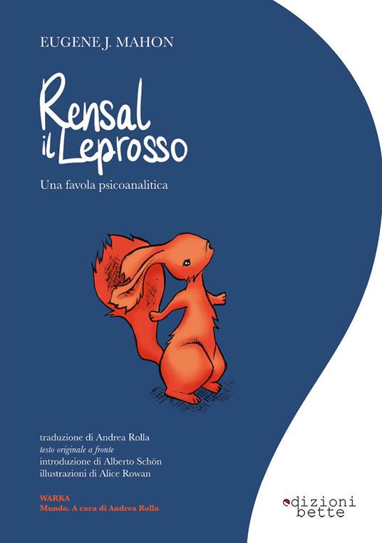 Rensal il Leprosso. Una favola psicoanalitica. Ediz. italiana e inglese - Eugene J. Mahon - copertina