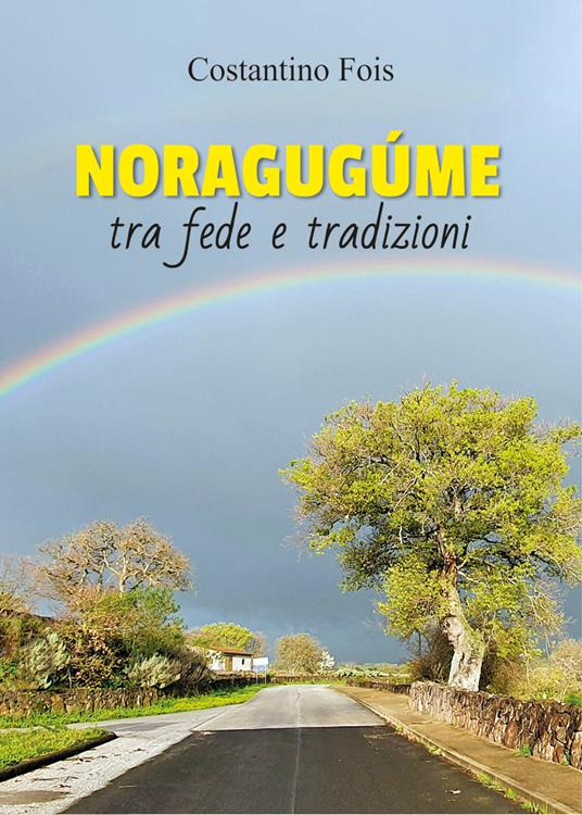 Noragugúme. Tra fede e tradizioni - Costantino Fois - copertina