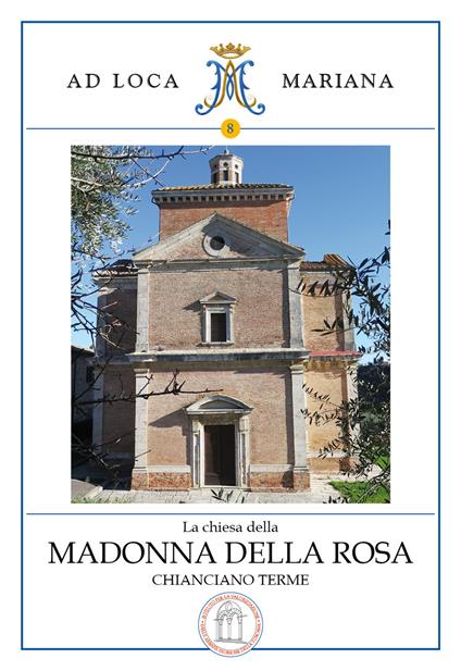La chiesa della Madonna della Rosa in Chianciano Terme - Alberto Fabbri - copertina