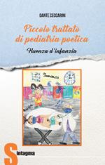 Piccolo trattato di pediatria poetica. Fluenza d'infanzia