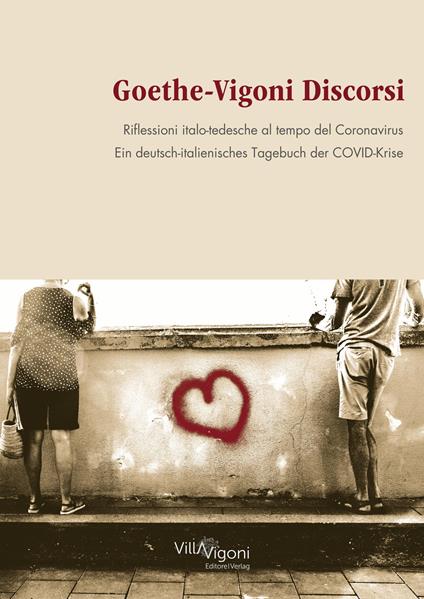 Goethe-Vigoni Discorsi. Riflessioni italo-tedesche al tempo del Coronavirus-Goethe-Vigoni. Ein deutsch-italienisches Tagebuch der COVID-Krise - copertina