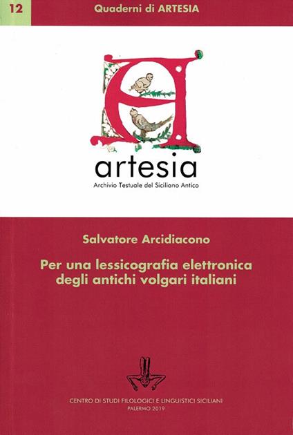 Per una lessicografia elettronica degli antichi volgari italiani - Salvatore Arcidiacono - copertina