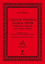 L' archivio Pignatelli Aragona Cortés. Castelvetrano medievale e altri domini di Sicilia