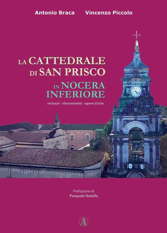 La Cattedrale di San Prisco in Nocera Inferiore - Antonio Braca,Vincenzo Piccolo - copertina