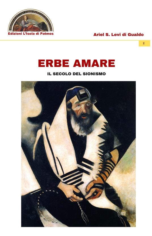 Erbe amare. Il secolo del sionismo - Ariel Stefano Levi di Gualdo - copertina