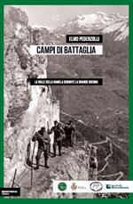 Campi di battaglia. La valle della Gamela durante la Grande Guerra