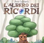 L' albero dei ricordi. Ediz. illustrata