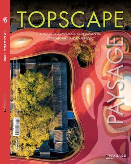 Topscape. Il progetto del paesaggio contemporaneo. Ediz. italiana e inglese (2021). Vol. 45 - copertina