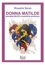Donna Matilde. Donna Matilde (1856-1927) e la sostenibilità del ruolo della donna