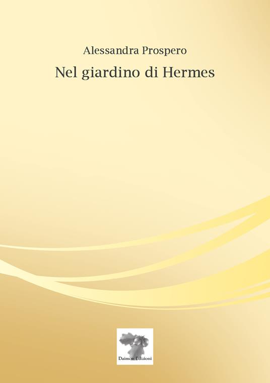 Nel giardino di Hermes - Alessandra Prospero - copertina