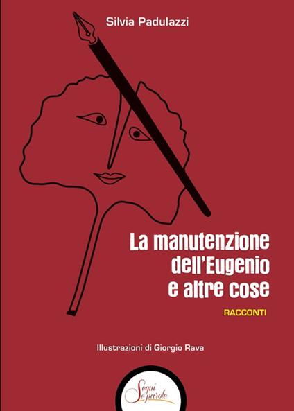 La manutenzione dell'Eugenio e altre cose - Silvia Padulazzi - copertina