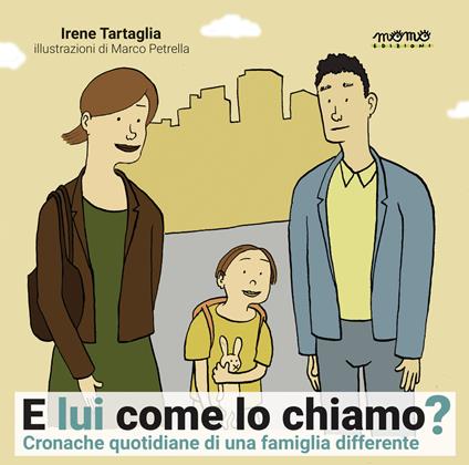 E lui come lo chiamo? Ediz. a colori - Irene Tartaglia - copertina