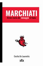 Marchiati. Breve storia del tatuaggio in Italia