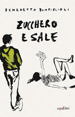 Zucchero e sale