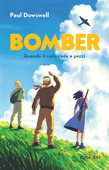 Bomber. Quando il cielo cade a pezzi - Paul Dowswell - copertina