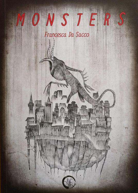 Monsters. Ediz. italiana e inglese - Francesca Da Sacco - copertina