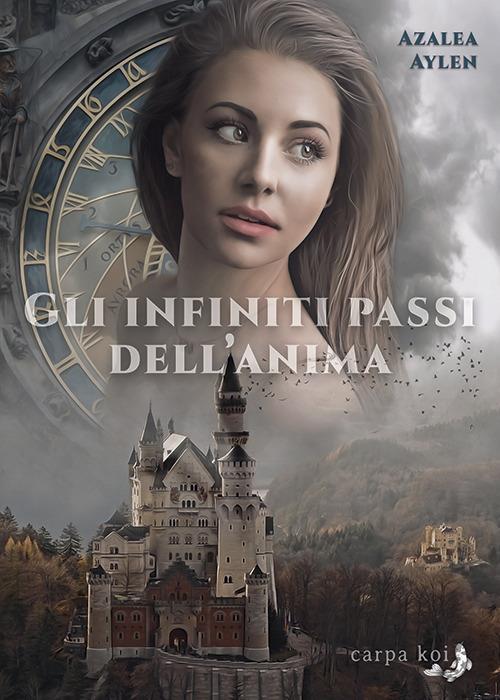 Gli infiniti passi dell'anima - Azalea Aylen - copertina